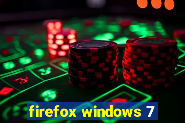 firefox windows 7